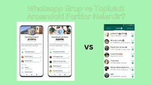 Whatsapp Grup ve Topluluk Arasındaki Farklar Nelerdir Teloji