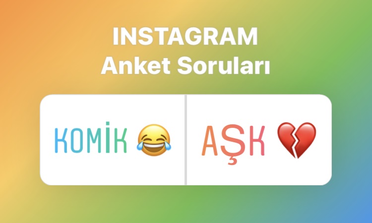 instagram anket sorulari